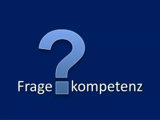frage kompetenz