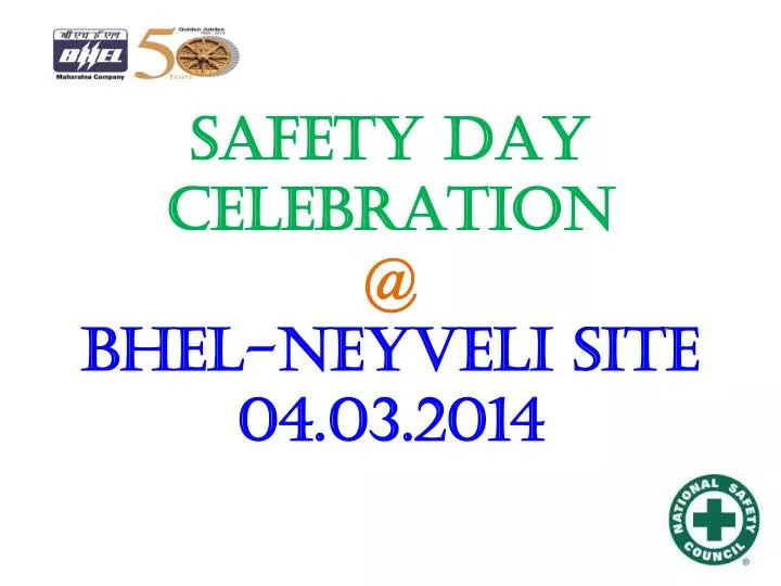 safety day celebration @ bhel neyveli site 04 03 2014