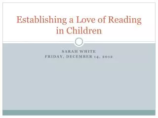 Establishing a Love of Reading in Children