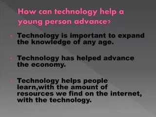 How can technology help a young person advance?