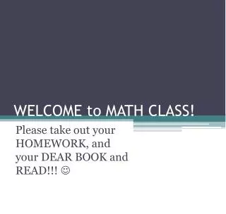 WELCOME to MATH CLASS!