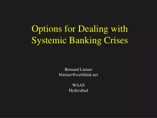 Options for Dealing with Systemic Banking Crises