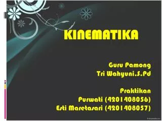 guru pamong tri wahyuni s pd praktikan purwati 4201408056 esti maretasari 4201408057