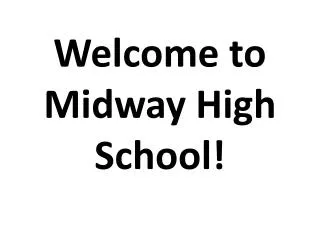 Welcome to Midway High School!