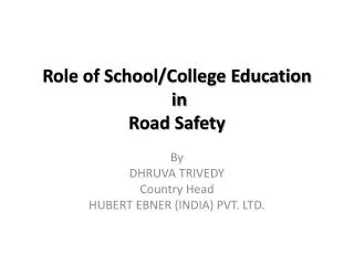 Role of School/College Education in Road Safety