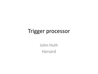 Trigger processor