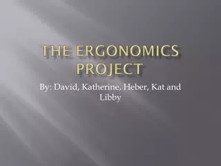 The Ergonomics Project