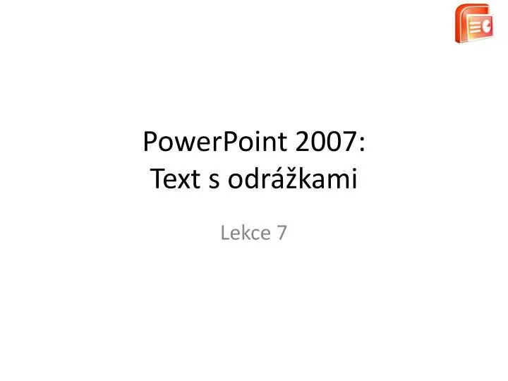 powerpoint 2007 text s odr kami