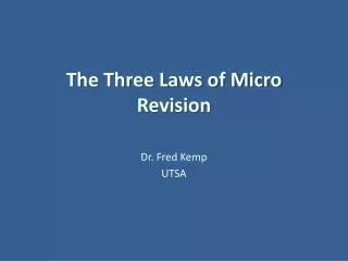 The Three Laws of Micro Revision