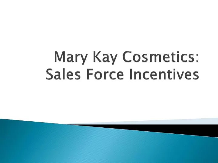 mary kay cosmetics sales force incentives