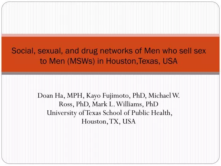 social sexual and drug networks of men who sell sex to men msws in houston texas usa