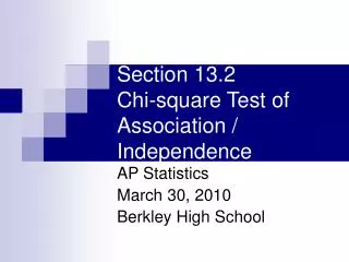 Section 13.2 Chi-square Test of Association / Independence
