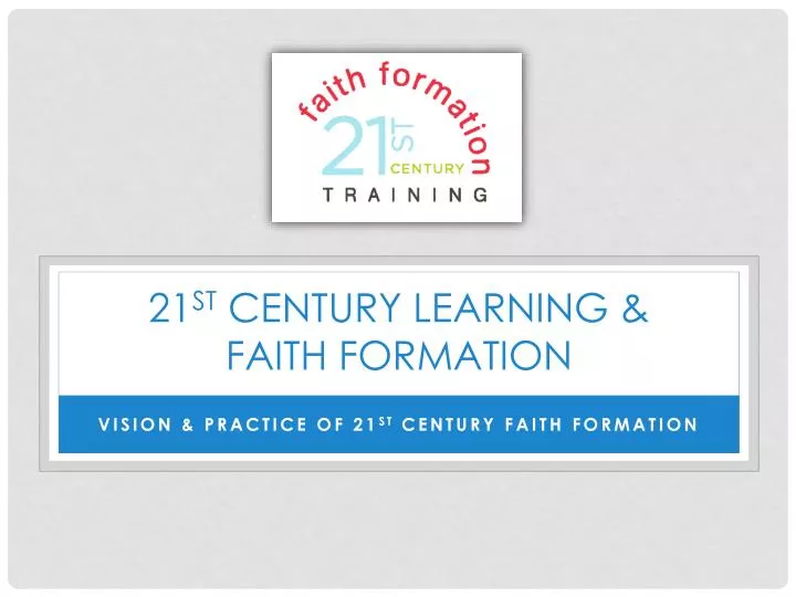 21 st century learning faith formation