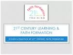 21 st Century Learning &amp; Faith Formation - slide 1