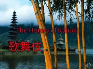The History of Kabuki