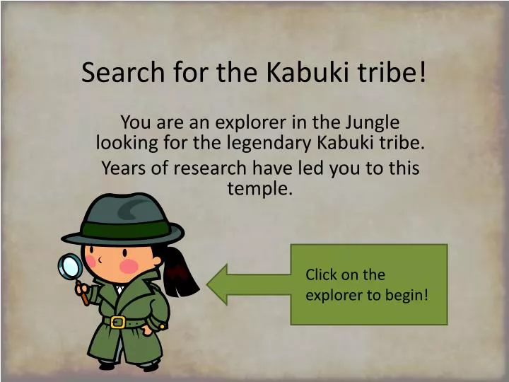 search for the kabuki tribe