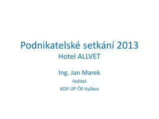 podnikatelsk setk n 2013 hotel allvet