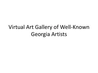 Virtual Art Gallery of Well-Known Georgia Artists