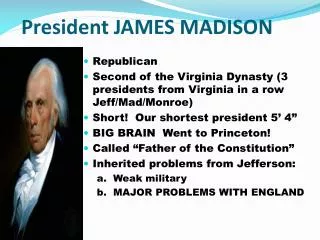 President JAMES MADISON
