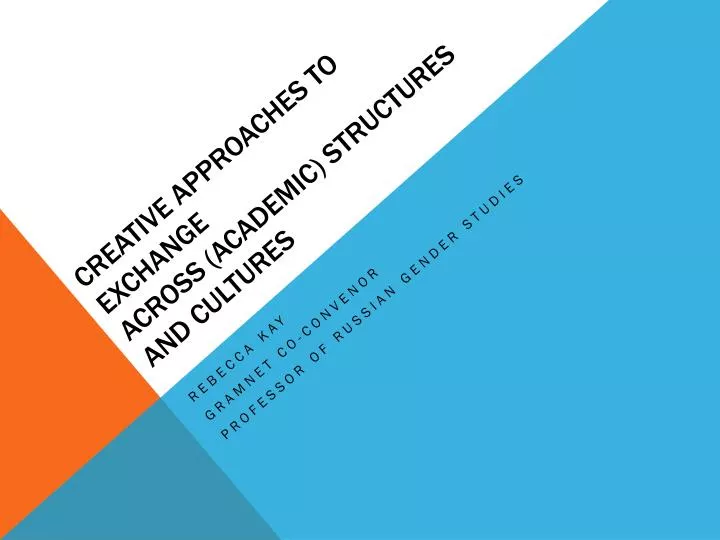 creative approaches to exchange across academic structures and cultures