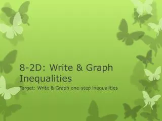 8-2D: Write &amp; Graph Inequalities