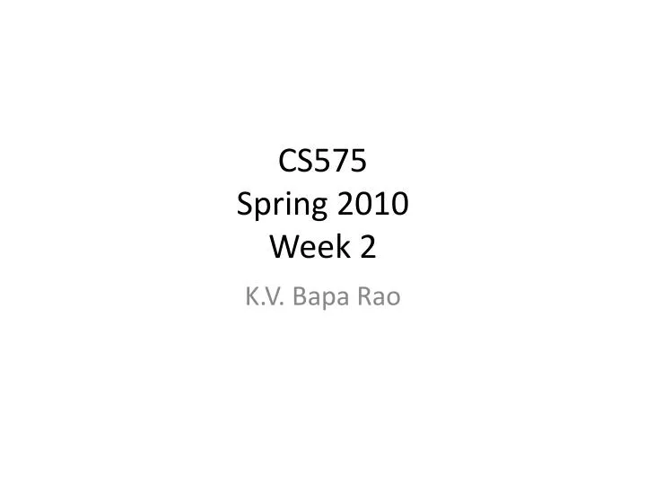 cs575 spring 2010 week 2