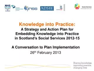 A Conversation to Plan Implementation 26 th February 2013