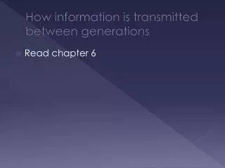 How information is transmitted between generations