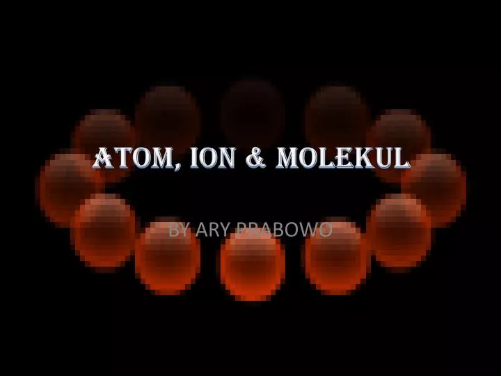 atom ion molekul