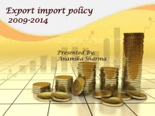 Export import policy 2009-2014
