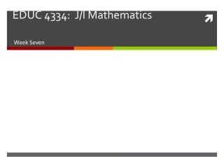 EDUC 4334: J/I Mathematics