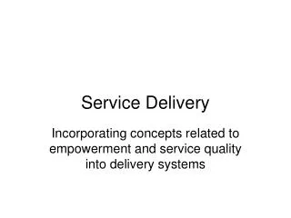 Service Delivery