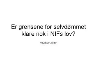 er grensene for selvd mmet klare nok i nifs lov
