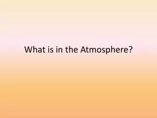 What is in the Atmosphere?