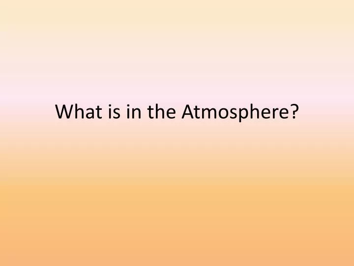what is in the atmosphere