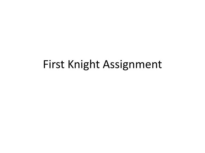 first knight assignment