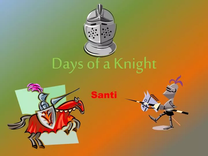 days of a knight