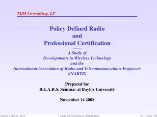 Policy Defined Radio and Professional Certification -------- A Study of