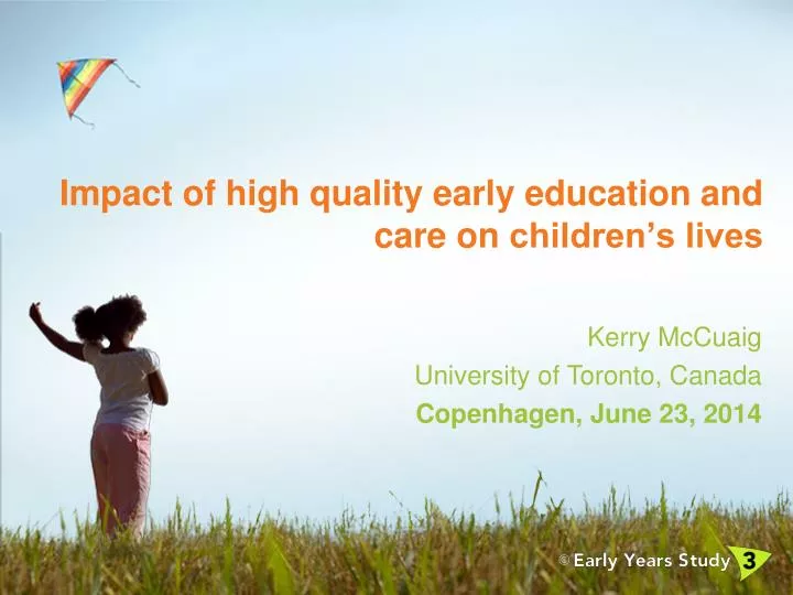 impact of high quality early education and care on children s lives