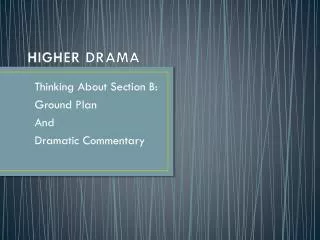 HIGHER DRAMA