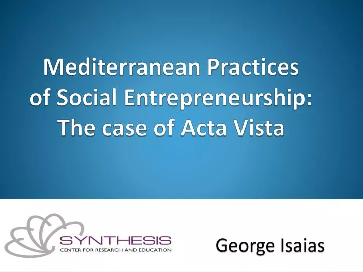 mediterranean practices of social entrepreneurship the case of acta vista