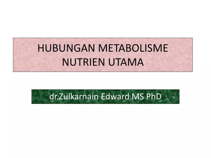hubungan metabolisme nutrien utama