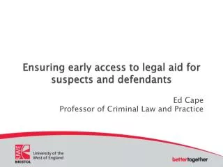 Ensuring early access to legal aid for suspects and defendants