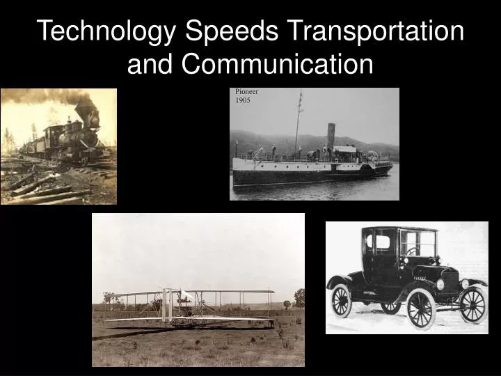 technology speeds transportation and communication