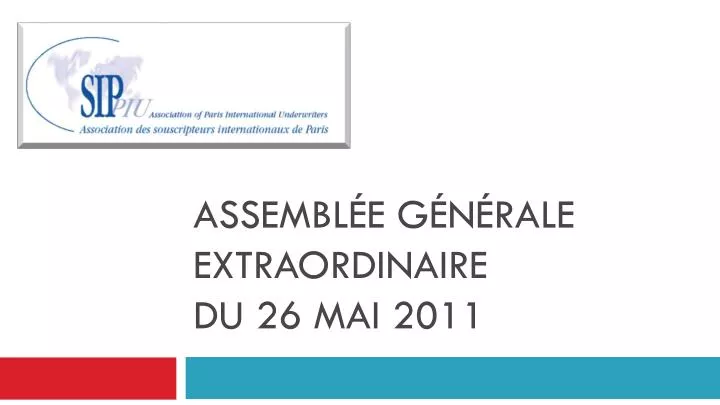 assembl e g n rale extraordinaire du 26 mai 2011