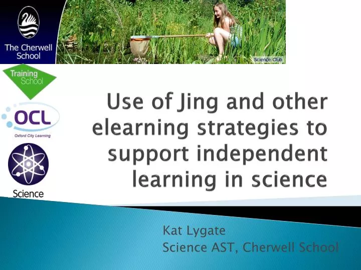 use of jing and other elearning strategies to support independent learning in science