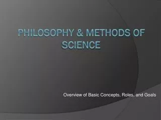 Philosophy &amp; Methods of Science