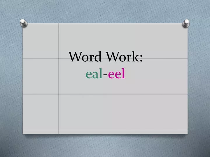 word work eal eel