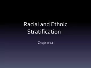 Racial and Ethnic Stratification