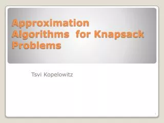 Approximation Algorithms for Knapsack Problems